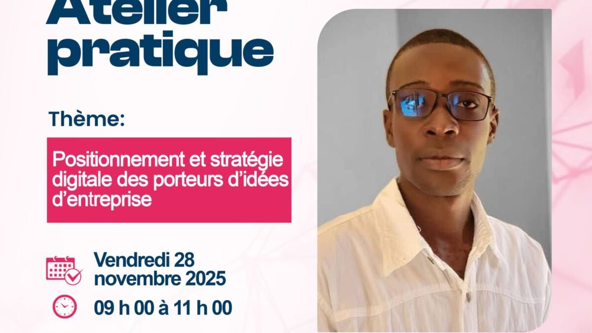 Atelier pratique – Positionnement et stratégie digitale des porteurs d’idées d’entreprise