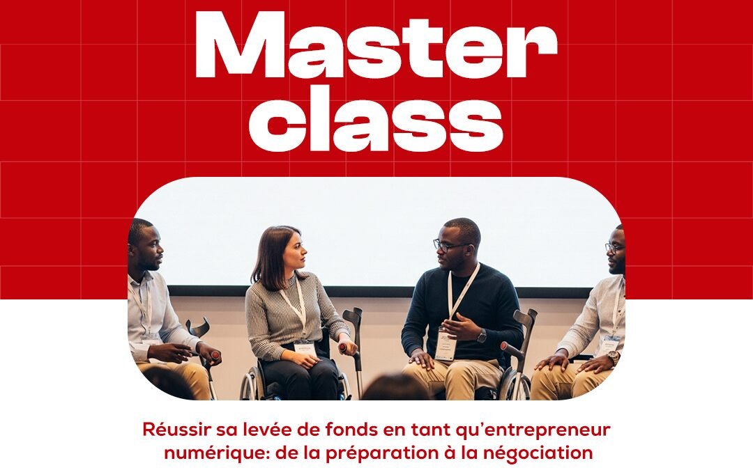 Masterclass – Réussir sa levée de fonds en tant qu’entrepreneur numérique